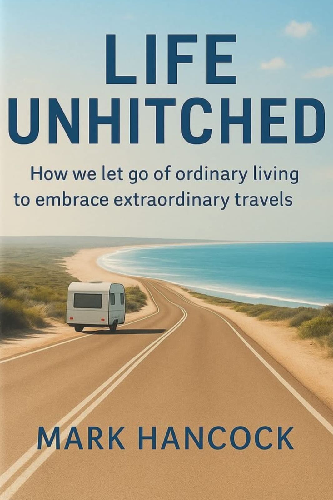 Life Unhitched — memoir by Mark Hancock